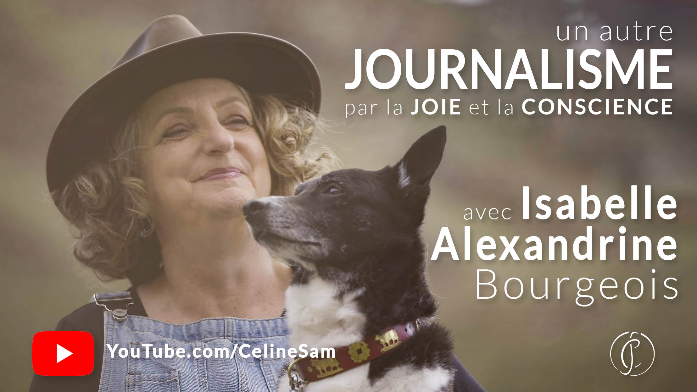 Visionnez le film "Un autre journalisme, par la joie et la consicence, avec Isabelle Alexandrine Bourgeois"